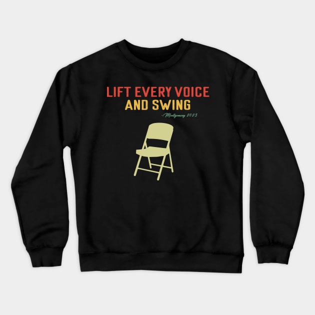 Lift Every Voice and Swing Trending Folding Chair Montgomery 2023 Crewneck Sweatshirt by StarMa